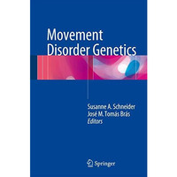 Movement Disorder Genetics [Hardcover]