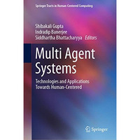 Multi Agent Systems: Technologies and Applications towards Human-Centered [Hardcover]