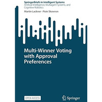 Multi-Winner Voting with Approval Preferences [Paperback]