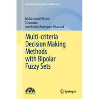 Multi-criteria Decision Making Methods with Bipolar Fuzzy Sets [Hardcover]