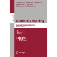 MultiMedia Modeling: 21st International Conference, MMM 2015, Sydney, Australia, [Paperback]