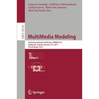 MultiMedia Modeling: 23rd International Conference, MMM 2017, Reykjavik, Iceland [Paperback]