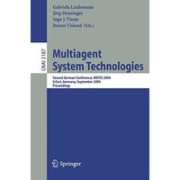 Multiagent System Technologies: Second German Conference, MATES 2004, Erfurt, Ge [Paperback]