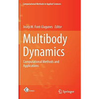 Multibody Dynamics: Computational Methods and Applications [Hardcover]