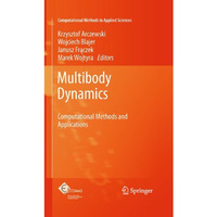 Multibody Dynamics: Computational Methods and Applications [Hardcover]