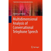 Multidimensional Analysis of Conversational Telephone Speech [Hardcover]