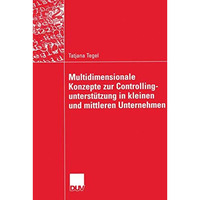 Multidimensionale Konzepte zur Controllingunterst?tzung in kleinen und mittleren [Paperback]