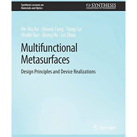 Multifunctional Metasurfaces: Design Principles and Device Realizations [Paperback]