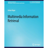 Multimedia Information Retrieval [Paperback]