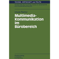 Multimedia-Kommunikation im B?robereich: Begleitstudie zum Pilotprojekt Office  [Paperback]