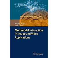 Multimodal Interaction in Image and Video Applications [Hardcover]