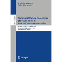 Multimodal Pattern Recognition of Social Signals in Human-Computer-Interaction:  [Paperback]