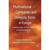 Multinational Companies and Domestic Firms in Europe: Comparing Wages, Working C [Paperback]