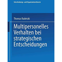 Multipersonelles Verhalten bei strategischen Entscheidungen [Paperback]