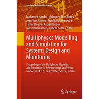 Multiphysics Modelling and Simulation for Systems Design and Monitoring: Proceed [Paperback]