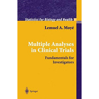 Multiple Analyses in Clinical Trials: Fundamentals for Investigators [Hardcover]