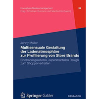 Multisensuale Gestaltung der Ladenatmosph?re zur Profilierung von Store Brands:  [Paperback]