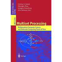 Multiset Processing: Mathematical, Computer Science, and Molecular Computing Poi [Paperback]