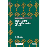 Music and the Cultural Production of Scale [Hardcover]