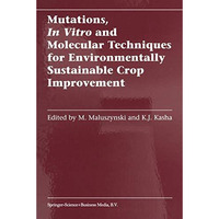 Mutations, In Vitro and Molecular Techniques for Environmentally Sustainable Cro [Hardcover]