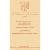 Mutationsforschung und Z?chtung / Mutationsausl?sung durch ionisierende Strahlen [Paperback]