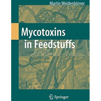 Mycotoxins in Feedstuffs [Paperback]