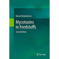 Mycotoxins in Feedstuffs [Paperback]