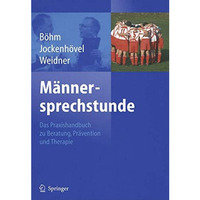 M?nnersprechstunde: Das Praxishandbuch zu Beratung, Pr?vention und Therapie [Paperback]