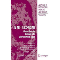 N-Acetylaspartate: A Unique Neuronal Molecule in the Central Nervous System [Hardcover]