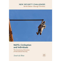 NATO, Civilisation and Individuals: The Unconscious Dimension of International S [Paperback]