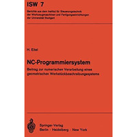 NC-Programmiersystem: Beitrag zur numerischen Verarbeitung eines geometrischen W [Paperback]