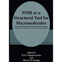 NMR as a Structural Tool for Macromolecules: Current Status and Future Direction [Paperback]