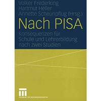 Nach PISA: Konsequenzen f?r Schule und Lehrerbildung nach zwei Studien [Paperback]