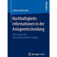 Nachhaltigkeitsinformationen in der Anlageentscheidung: Eine Analyse der nicht-p [Paperback]