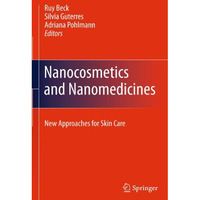 Nanocosmetics and Nanomedicines: New Approaches for Skin Care [Hardcover]