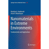 Nanomaterials in Extreme Environments: Fundamentals and Applications [Paperback]