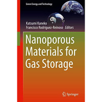 Nanoporous Materials for Gas Storage [Hardcover]