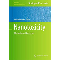 Nanotoxicity: Methods and Protocols [Hardcover]