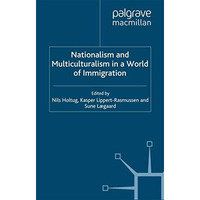 Nationalism and Multiculturalism in a World of Immigration [Paperback]