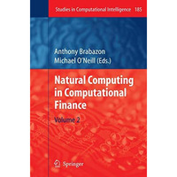 Natural Computing in Computational Finance: Volume 2 [Hardcover]