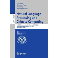 Natural Language Processing and Chinese Computing: 10th CCF International Confer [Paperback]