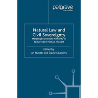 Natural Law and Civil Sovereignty: Moral Right and State Authority in Early Mode [Paperback]