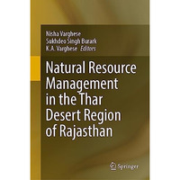 Natural Resource Management in the Thar Desert Region of Rajasthan [Hardcover]