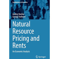 Natural Resource Pricing and Rents: An Economic Analysis [Paperback]