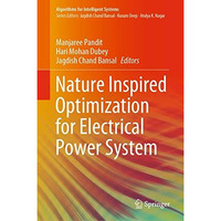 Nature Inspired Optimization for Electrical Power System [Hardcover]