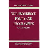 Neighbourhood Policy and Programmes: Past and Present [Hardcover]