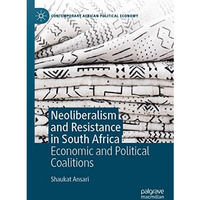 Neoliberalism and Resistance in South Africa: Economic and Political Coalitions [Paperback]