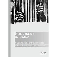 Neoliberalism in Context: Governance, Subjectivity and Knowledge [Hardcover]