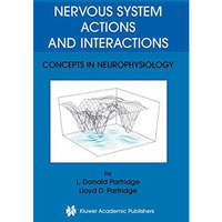 Nervous System Actions and Interactions: Concepts in Neurophysiology [Paperback]