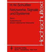 Netzwerke, Signale und Systeme: Systemtheorie linearer elektrischer Netzwerke [Paperback]